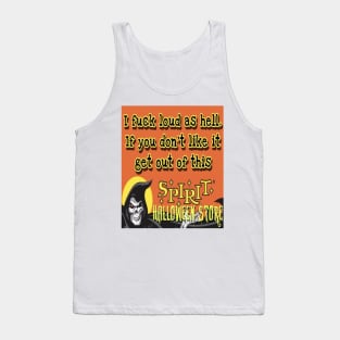 I fuck loud as hell, if you don't like if get out of this Tank Top